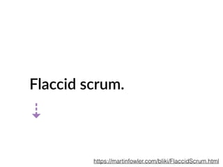 Flaccid scrum.
https://martinfowler.com/bliki/FlaccidScrum.html
⇣
 