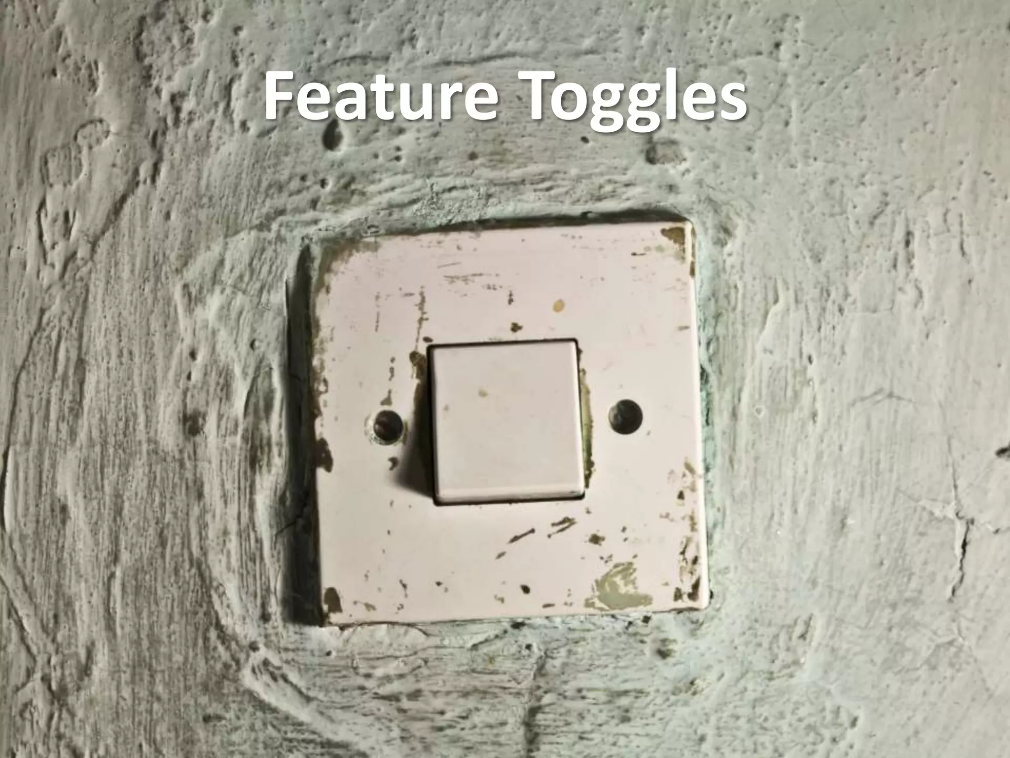 Feature Toggles
 