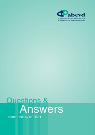 MARKETING MULTINÍVEL
Questions &
Answers
 