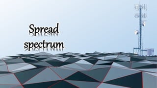 Spread
spectrum
 