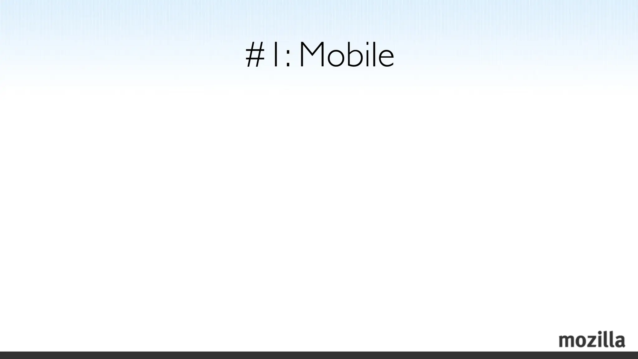#1: Mobile
 