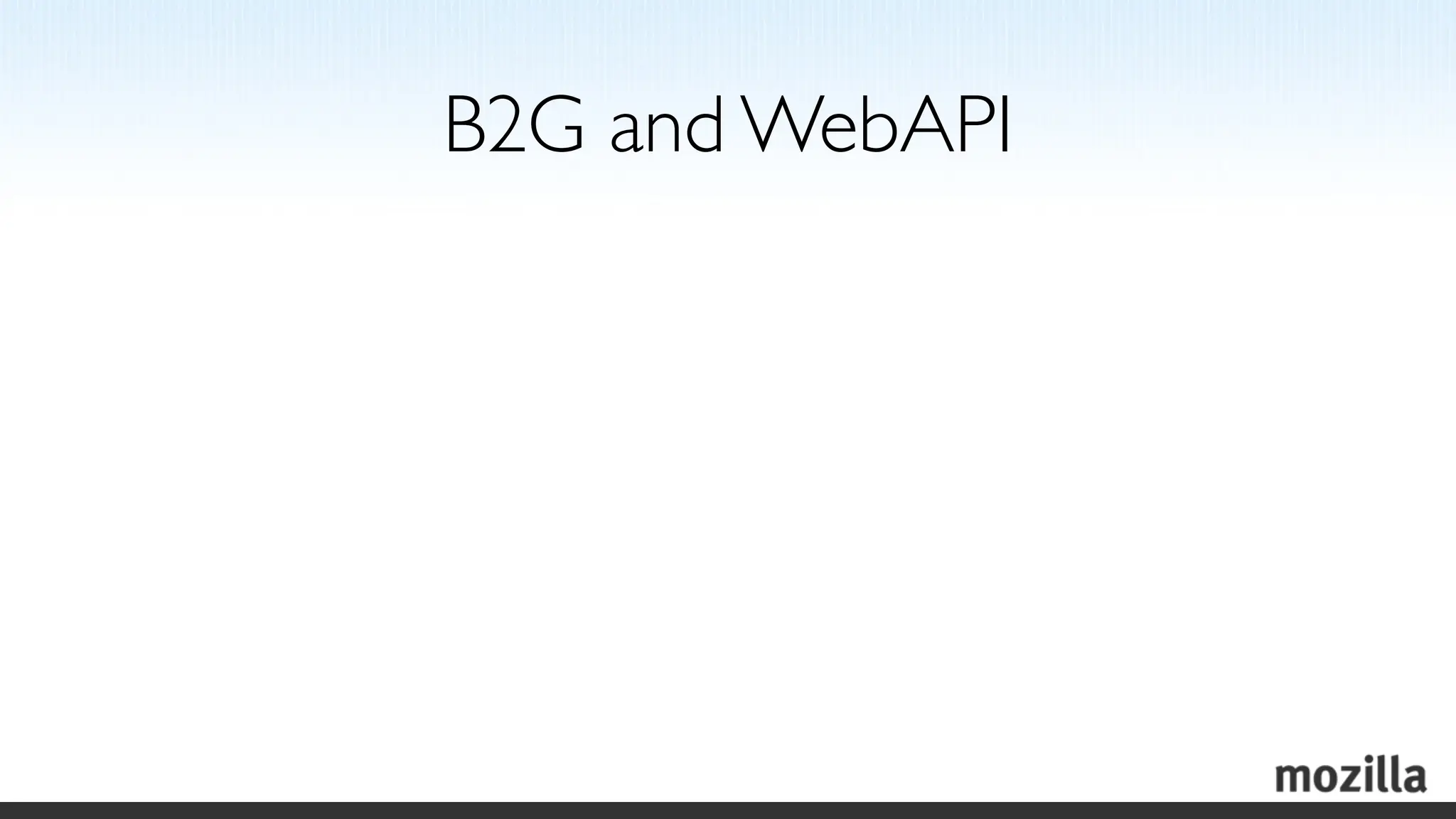 B2G and WebAPI
 
