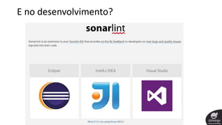 E no desenvolvimento?
 