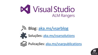 Blog: aka.ms/vsarblog
Pulicações: aka.ms/vsarpublications
Soluções: aka.ms/vsarsolutions
 