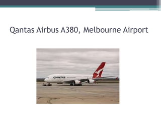 Qantas Airbus A380, Melbourne Airport

 