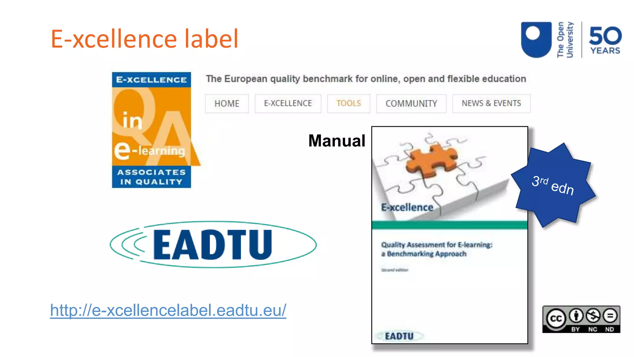 E-xcellence label
http://e-xcellencelabel.eadtu.eu/
Manual
 