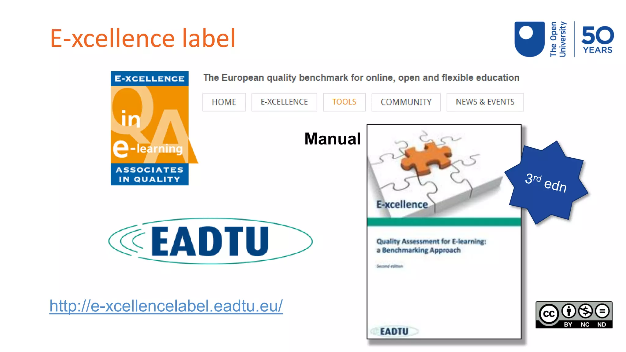 E-xcellence label
http://e-xcellencelabel.eadtu.eu/
Manual
 