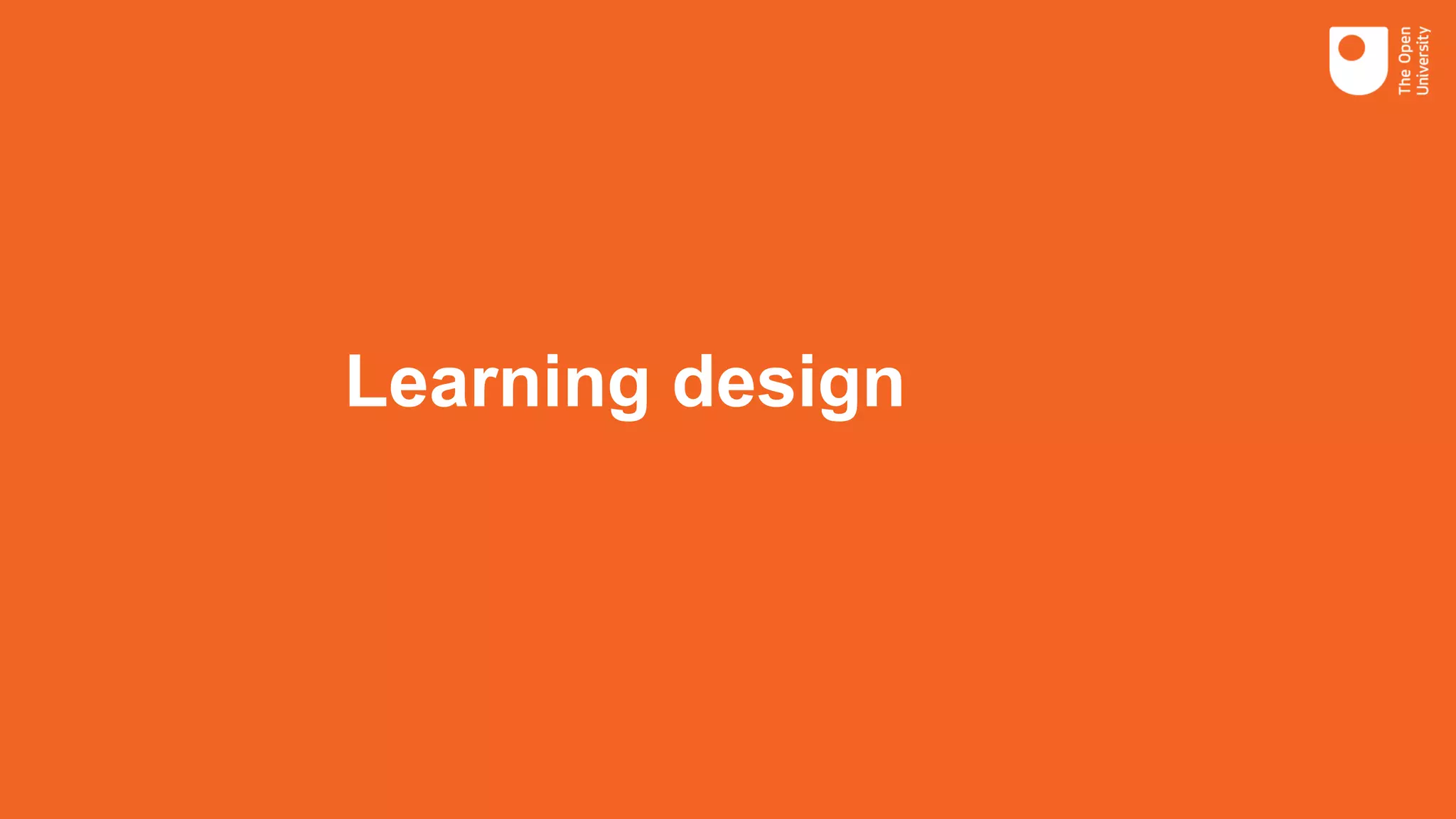 Learning design
 