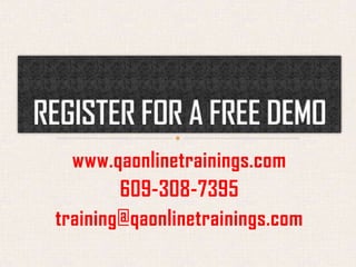 www.qaonlinetrainings.com
609-308-7395
training@qaonlinetrainings.com

 
