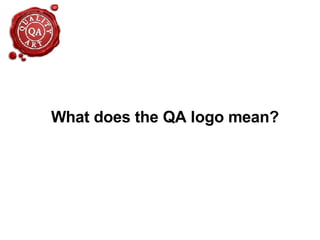 What does the QA logo mean? 