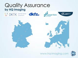 Quality Assurance
by HQ Imaging
www.hq-imaging.com
 