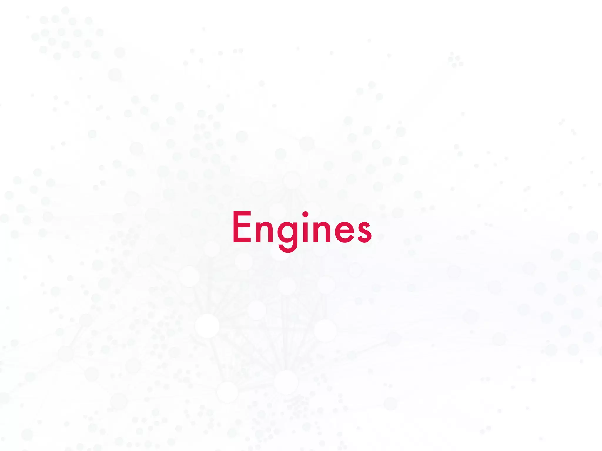 Engines
 