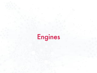 Engines
 
