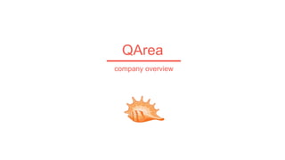 QArea
company overview
 