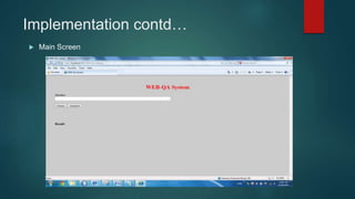 Implementation contd…
 Main Screen
 