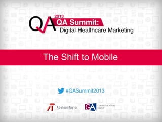 The Shift to Mobile

 