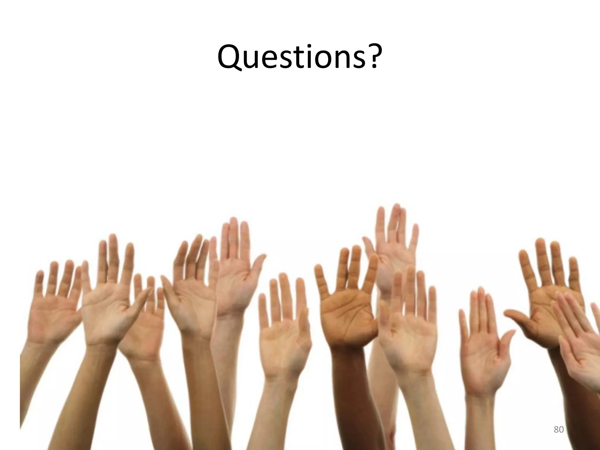 Questions?




             80
 