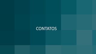 CONTATOS
 