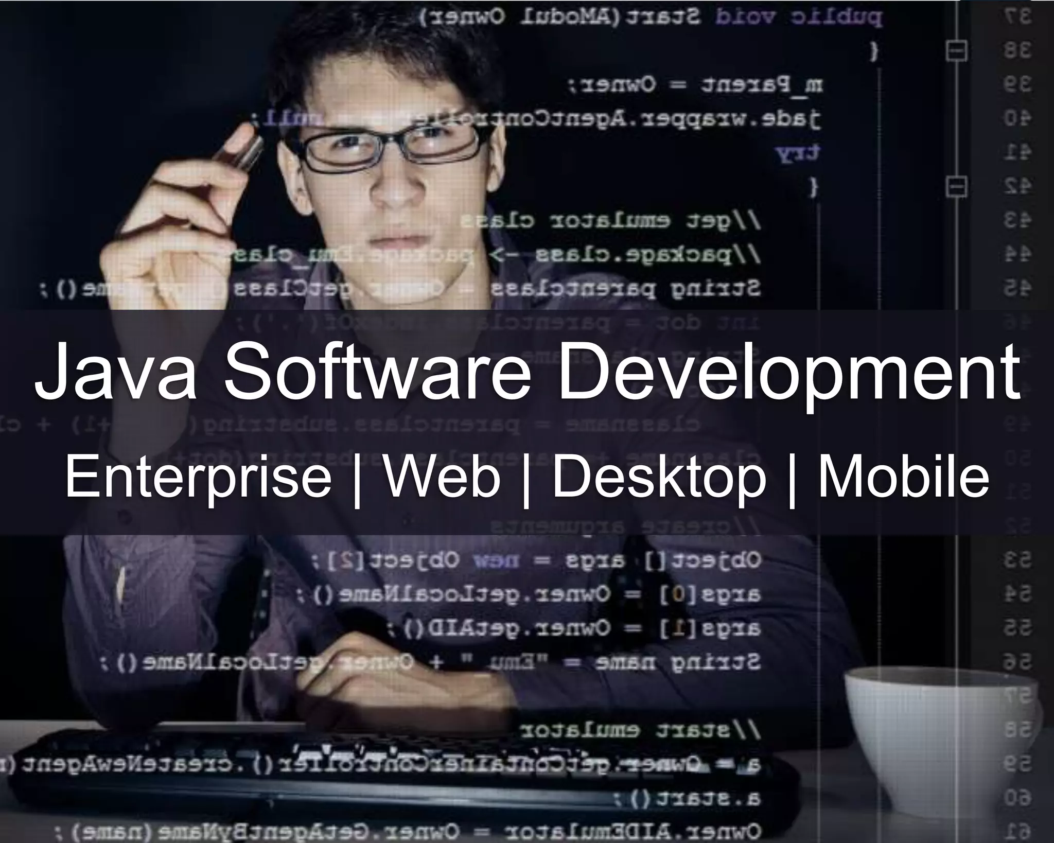 ©Copyright 2012 QA Technologies, Inc. All rights
Reserved. ©Copyright 2012 QA Technologies, Inc. All rights Reserved.
Java Software Development
Enterprise | Web | Desktop | Mobile
 