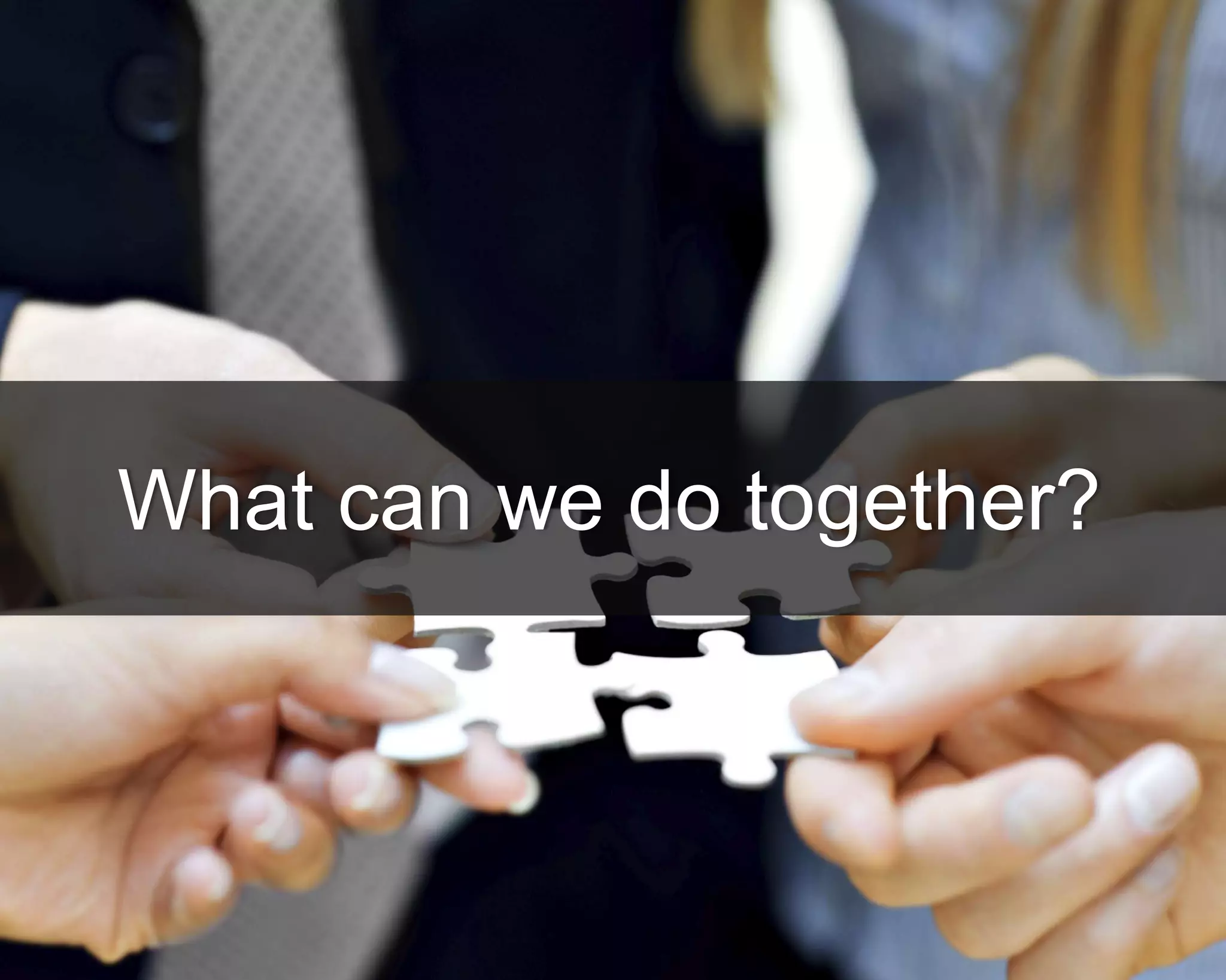 ©Copyright 2012 QA Technologies, Inc. All rights
Reserved. ©Copyright 2012 QA Technologies, Inc. All rights Reserved.
What can we do together?
 