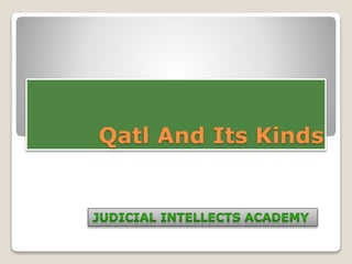 Qatl And Its Kinds
 