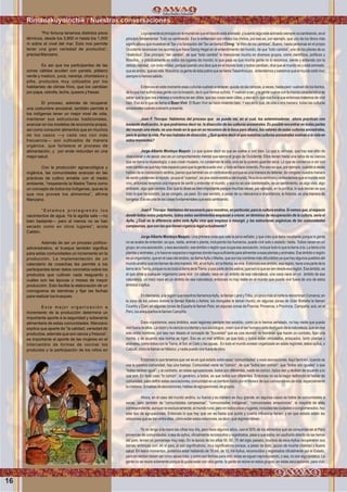 “Por fortuna tenemos distintos pisos
térmicos, desde los 3,800 m hasta los 1,000
m sobre el nivel del mar. Esto nos permite
tener una gran variedad de productos”,
precisa Manzano.
Es así que los participantes de las
zonas cálidas acuden con panela, plátano
verde y maduro, yuca, naranja, chontaduro y
piña, productos muy cotizados por los
habitantes de climas fríos, que los cambian
por papa, cebolla, leche, quesos y fresas.
El proceso, además de recuperar
una costumbre ancestral, también permite a
los indígenas tener un mejor nivel de vida,
mantener sus estructuras tradicionales,
avanzar en los modelos de economía propia,
así como consumir alimentos que en muchos
de los casos —y cada vez con más
frecuencia— son cultivados de manera
orgánica, que fortalece el proceso de
alimentación, y por ende redundan en una
mejor salud.
Con la producción agroecológica y
orgánica, las comunidades avanzan en las
prácticas de cultivo amable con el medio
ambiente, “respetando la Madre Tierra como
un concepto de todos los indígenas, que es la
que nos provee los alimentos”, aﬁrma
Manzano.
“ E s t a m o s p r o t e g i e n d o l o s
nacimientos de agua. Ya la agüita sale —no
bien bastante— pero al menos no se han
secado como en otros lugares”, acota
Caldón.
Además de ser un proceso político-
administrativo, el trueque también signiﬁca
para estas comunidades un incremento en la
producción. La implementación de un
calendario de cosechas les permite a los
participantes tener datos concretos sobre los
productos que cultivan cada resguardo y
cuáles son las épocas o meses de mayor
producción. Esto facilita la elaboración de un
cronograma de siembras y ﬁjar las fechas
para realizar los trueques.
E s t a m e j o r o r g a n i z a c i ó n e
incremento de la producción determina un
importante aporte a la seguridad y soberanía
alimentaria de estas comunidades. Manzano
explica que aparte de “la calidad, variedad de
productos, además que son sanos y frescos”,
es importante el aporte de las mujeres en el
intercambio de formas de cocinar los
productos y la participación de los niños en
Rimanakuyninchik / Nuestras conversaciones
16
Lógicamenteelprincipioenelmundoesqueelmundoestáanimado,ycuandoalgoestáanimadosiemprevacambiando,esel
principio fundamental: Todo va cambiando. Eso lo entienden con nitidez los chinos, por eso es, por ejemplo, que uno de los libros más
signiﬁcativos que muestran el Tao y la fundación del Tao se llama I Ching: “el libro de los cambios”. Bueno, hasta personas en el propio
Occidente reconocen los aportes que hace Georg Hegel en el entendimiento del mundo, de que “todo cambia”, uno de los pilares de su
“dialéctica”. Ese principio “del cambio”, de que “todo cambia” lo mencionan mucho en diversos grupos, como cientíﬁcos, políticos y
ﬁlósofos, y prácticamente en todos los lugares de mundo; lo que pasa es que mucha gente no lo reconoce, siente y entiende con la
debida claridad, con toda nitidez, porque cuando uno dice que en el mundo todo y todos cambian, dice que el mundo es y está animado,
queesánimo,queesvida.Nosotros,lagentedeéstapatriaquesellamaTawantinsuyo, entendemosysabemosqueelmundoestávivo;
siemprelohemossabido.
Entonces en este momento esas culturas vuelven a renacer, quizás de las cenizas, a veces, hasta peor: vuelven de los llantos,
de lo que han sufrido esa gente con la invasión, de lo que hemos sufrido.Yvuelven a ser, y la gente vuelve con la misma característica de
saber que lo que nos interesa a nosotros es ser útiles, que las cosas sean útiles, y eso es lo que nos hace que entonces tratemos de vivir
bien. Eso es lo que se llama el Buen Vivir. El Buen Vivir se hace viviendo bien. Y eso es lo que, de una u otra manera, todas las culturas
ancestralesvuelvenatenerlopresente.
Juan F. Tincopa: Hablemos del proceso que se puede ver, en el cual, los exterminadores ahora practican con
bastante dedicación, lo que podríamos decir es: la disección de las culturas ancestrales. Es posible encontrar en todas partes
del mundo una moda; es una moda en la que en se reconoce de la boca para afuera, los valores de estas culturas ancestrales,
pero le quitan la vida. Por eso hablaba de disección. ¿Qué quiere decir el que nuestras culturas ancestrales vuelvan a la vida en
estosmomentos?
Jorge Alberto Montoya Maquin: Lo que quiere decir es que se vuelve a vivir bien. Lo que tu señalas, que hay ese afán de
diseccionar o de secar, eso es un comportamiento mental que ejerce el grupo de Occidente. Ellos tienen hasta una rama de su ciencia
que se llama la museología; o sea crean museos, no conservan la vida, sino se la quieren guardar seca. Lo que se comienza a ver con
este cambio es que hay más espacio para que la gente pueda vivir; y todo se hace viviendo. Por eso es que, por ejemplo, cuando a veces
hablandelacosmovisión andina,pienso quetambién esuncontrabandoporqueesunamaneradedetener,decongelar nuestramanera
desentiryentenderalmundo,yaqueel“cosmos”,esunavisiónestáticadelmundo.Nosotrossentimosyentendemosqueelmundoestá
vivo, entonces tenemos una manera de sentir y entender el mundo, y esa no es una cosmovisión, es un sentimiento, es algo vivo, algo
animado, algo que cambia. Eso que tú dices es bien importante porque muchas veces, por ejemplo, en la política, lo que decían es que
todo lo que ha existido, ya se congelo, ya pasó. En ese sentido, a pesar de su relevancia e importancia, la historia, es una manera de
congelar.Esoesunadelascosasfundamentalesqueestácambiando.
JuanF.Tincopa:Hablemosdelescenarioparanosotros,enparticular,paralaculturaandina.Sivemosque,elespacio
donde todos estos palpitares, todos estos sentimientos empiezan a crecer, en términos de recuperación de la cultura, sería el
Ayllu. ¿Cuál es la diferencia entre este Ayllu vivo que empieza a resurgir, y las estructuras orgánicas de las comunidades
campesinas,quesonlasquetienenvigencialegalactualmente?
JorgeAlberto Montoya Maquin: Una primera cosa que vale la pena señalar, y que creo que debe resaltarse porque la gente
no se acaba de entender, es que, nadie, animal o planta, incluyendo los humanos, puede vivir solo o aislado: nadie. Todos nacen en un
grupo, en una asociación, y esa asociación, ese ámbito o región que ocupa esa asociación, incluye todo lo que la tierra cría. La tierra cría
plantasyanimales,ylohaceenespaciosoregionesdondehayasuﬁcienteparaalimentaraesasplantasyanimales.Eseámbitooregión
es un organismo, que en el caso del andino, se llamaAyllu o Marka, que son los nombres más difundidos ya que hay algunos pueblos del
mundoandinoquelosllamandeotramanera.Allí,enelAyllu,enlaMarka,sevive.Entonceseseámbito,esaregión,tieneunapartedela
tierradelaTierra,porquenoestodalatierradelaTierra,yunapartedelosastros,quesonloquesevendesdeesaregión.Eseámbito,es
el que sirve a cualquier organismo para vivir. Un caballo nace en un ámbito de esa naturaleza, una vaca nace en un ámbito de esa
naturaleza, un maíz nace en un ámbito de esa naturaleza; entonces no hay nadie en el mundo que pueda vivir fuera de uno de estos
ámbitosoayllus.
EnAlemania, a la región que nosotros llamamosAyllu, le llaman Land yTribu, un poco más al norte le denominan Comarca; en
la zona de los países árabes le llaman Kabila o Ashira; los mongoles le laman Hurdú; en algunas zonas de Gran Bretaña le llaman
Country y Clan; en algunas zonas de España le llaman País; en algunas zonas de Francia: Provence, o Provincia, Campaña; acá, en el
Perú,losarequipeñoslellamanCampiña.
Esos organismos, esos ámbitos, esas regiones siempre han existido, como ya lo hemos señalado, no hay nadie que pueda
vivirfueradeellos.Lavisiónylacienciaoccidentalysussociólogos,creenqueelserhumanoestadesligadodelanaturaleza,quesevive
solo entre hombres, por eso han ideado el concepto de “Sociedad” que es una reunión de hombres que hacen un contrato, ﬁjan una
norma, y de acuerdo esa norma se rigen. Eso es un mal artiﬁcio, ya que todo y todos están vinculados, enlazados, tanto plantas y
animales, como éstos con la Tierra, el Sol, el Cielo y las aguas. En todo el mundo existen organizado en estas regiones, estos ayllus, o
Calpulli,comolellamanenMéxico,ynadiepuedevivirfueradeellos.
Entonces lo que tenemos que ver es en qué estado están esas “comunidades” o esas asociaciones.Aquí también, cuando se
usa la palabra comunidad, hay una trampa: Comunidad viene de “común”, de que “todos son común”, que “todos son iguales” o que
“todos reciben igual”; y al contrario, en estas agrupaciones, todos son diferentes, nadie es común, todos dan y reciben de acuerdo a lo
que son. En todo caso “lo común”, lo genérico, a todos, es que todos son diferentes. Entonces no es la mejor deﬁnición el hablar de
comunidad, para deﬁnir estas asociaciones; comunidad es un nombre traído por el invasor de sus concepciones de vida, especialmente
lacristiana.Sihablasdeasociaciones,hablasdeagrupaciones,degrupos.
Ahora, en el caso del mundo andino, su fuerza y su número es muy grande; en algunos casos se habla de comunidades a
secas, pero también de “comunidades campesinas”, “comunidades indígenas”, “comunidades amazónicas”, la mayoría de ellas
correspondiente, aunque no exclusivamente, al mundo rural, pero en todos sitios y lugares, incluidas las ciudades o conglomerados, hay
este tipo de agrupaciones. Entonces lo que hay que ver es hasta qué punto y cuanta inﬂuencia tienen, y en qué estado están las
relacionesquesedanentreellas,cómoestánestasrelaciones,esdecir,quérégimentienen.
Yo no tengo a la mano las cifras hoy día, pero hace algunos años, casi el 50% de los alimentos que se consumían en el Perú
provenían de comunidades, o sea de ayllus, oﬁcialmente reconocidos y registrados, pese a que éstos, en usufructo directo de las tierras
del país, tenían un porcentaje muy bajo. En la época de los años 50, 60, 70 del siglo pasado, muchos de esos Ayllus recuperaron sus
tierras; entonces son, en el país, sí son signiﬁcativos, muy signiﬁcativos porque, a pesar de todo, gozan de mucha vitalidad y buena
salud. En estos momentos, podemos estar hablando de 10 mil, de 12, mil Ayllus, reconocidos y registrados oﬁcialmente por el Estado,
pero en verdad deben ser cinco veces más, y como son formas para vivir, estas se siguen reproduciendo, o sea, no son algo estático. La
gente no se reúne solamente porque le gusta estar con otra gente, la gente se reúne en estos grupos, en estas asociaciones, para vivir,
Foto:CortesíadeGoogle
 