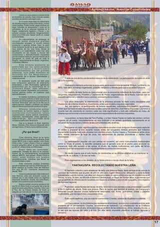 Wawqinchikkuna / Nuestros hermanos
Y este es uno de los condimentos básicos de la celebración. La participación de todos en aras
de un ﬁn superior.
Vuelve a la memoria entonces la propuesta socio-económica ancestral: ElAyni, La Mink'a y la
Mit'a. Vale decir, el trabajo organizado, gratuito, recíproco y devoto para que la sociedad funcione.
La medida de esta fecha es descomunal para la economía individual de Apurímac, pero los
cargontes, mayordomos, Priostes y Capitanes de Plaza, organizadores de la ﬁesta, cuentan con el
respaldo personal y colectivo para culminar exitosamente su misión.
Los años anteriores, la intervención de la empresa privada ha dado como resultados una
imposición de criterios afuerinos, importados, antes que locales o siquiera regionales.
Así, por ejemplo, la participación de toreros españoles, colombianos o limeños ha primado
antes que los tradicionales espontáneos locales como los describe José María Arguedas. Los toros a
muerte han ido creciendo en número cada vez más signiﬁcativo y todo ello cotizados en miles de
dólares que arrinconan a la economía local como espectadora de eventos impuestos.
La juventud, no tiene idea del Toro Pukllay, y si bien Yawar Fiesta no habla del cóndor y el toro
jugando en el ruedo, indudablemente es una tradición y un anhelo guardado celosamente en el
recuerdo de los ancianos y líderes de las comunidades alto-andinas.
Recuperar su valor, signiﬁca que los comuneros acudan a sus antiguos rituales para capturar
al cóndor y preparar al toro durante meses antes del encuentro. Ambos animales son tratados
dignamente durante todo este proceso con nombre propio: Kuntur happiy y Torovelakuy, entre otros
ritos, donde interviene la hoja de coca, los sahumerios de plantas aromáticas y ciertos ritos
misteriosos.
La participación popular con sus cantos en runasimi, así como instrumentos tradicionales
como la Tinya, el pututo, la sencilla campana que el ganado luce en el pecho para anunciar su
presencia, todo ello aunado a las ojotas, el chullo, las lliqllas multicolores, son parte del fervor
auténtico que han empezado a lucir orgullosamente la población convocada.
Se darán cuenta que el solo hecho de nombrarlas en su idioma original es ya mantener la
vigencia de su cultura. Y de eso se trata.
Pero regresemos a los detalles de la ﬁesta previa o recojo ritual de la leña.
YANTAKUSPA: RECOLECTANDO NUESTRA LEÑA
El llamado colectivo para abastecer de leña una próxima ﬁesta, tiene sentido si se calcula la
cantidad de visitantes que acuden de año en año para ingerir desayunos, almuerzo y cena durante
una semana cuando menos. Las ollas son descomunales, el combustible popular por excelencia es el
Yantay, la leña. Si bien, se difunde el término Llantakusqa, en lugar de Yantak'usqa, suponemos que
por un sentido de diferenciación localista con respecto al hablar y pronunciar cusqueño. Una muestra
de dignidad regional.
Pues bien, estas ﬁestas del recojo de leña, terminaron con sendas rumas piramidales superior
a los 6 metros de altura. Toda una proeza. Pero la noche que terminó el evento, los Carguyog's
deberían cargar sendas cruces bellamente adornadas con ﬂores, guirnaldas, cintas y papeles
multicolores, a la vez que frutas y exquisitos vinos.
Esta visión reaﬁrma, una vez más la cosmovisión Chanka, vestida de ritualidad occidental.
La Cruz a secas, no la cristiana que representa el tormento, sino la cruz cuadrada andina, está
presente en el pensamiento Chanka, ancestralmente hablando. La constelación de la Chakana
observada durante todo el año, sirve para marcar el ritmo de las estaciones, clima, sequía y lluvias, a
la vez que las épocas del calor y el frío. Sin ella, sería imposible planiﬁcar el trabajo agrícola y
pecuario.
Una de sus claves radica en entender dónde
se encuentran las grandes líneas divisorias sociales
quedebenazuzarseencadaregiónypaís.
En el mundo árabe éstas son básicamente
denaturalezareligiosa:sunitascontrachiitas,yambos
contra israelitas. Existen fuertes cargas emotivas por
largos historiales de alineamientos y lucha con el
colonialismo de las ex potencias imperiales en la
Región -notablemente Inglaterra y Francia- y sus
actuales sombras decadentes 'reingenierizadas'
dentro de la OTAN como “aliados” de EE.UU. e Israel
enOrienteMedio.
En Latinoamérica, sin embargo, la
religión jamás disparará grandes
convulsiones sociales, ni mucho menos
conducirá a guerras civiles. Aquí, la gran
línea divisoria social es la que separa a los
muy pobres de los muy ricos, donde el
egoísmo y el materialismo craso han sido
inculcados en las masas a través del
consumismo y desculturización impuestos
por los medios masivos, que han hecho de la
corrupción un modo de vida en toda la
Región, especialmente en Brasil, Argentina,
Colombia y México.
E s t a f ó r m u l a e x p l o s i v a e s
potenciada por los narco-carteles
a d m i n i s t r a d o s y ﬁ n a n c i a d o s
clandestinamente por las grandes
potencias, cuyo poder ﬁnanciero es
r e c i c l a d o p o r l o s M e g a - b a n c o s ,
conduciendo así a atroces calamidades y
violencia social.
El escenario queda así listo para
que compactos ejércitos de altamente
entrenados y bien ﬁnanciados agitadores
endurecidos por su experiencia en la
'Primavera Árabe', sean inﬁltrados.
Entonces podrán dispararse convulsiones -
incluso guerras civiles- en cualquier país
latinoamericano.
En realidad, la existencia y permanencia de
gobiernos corruptos conforma un factor clave en esta
ecuación, que se logra gracias a lo que actualmente se
denomina 'democracia', pero que no es más que un
sistema perverso, falseado y prostituido que canaliza
milesdemillonesparaﬁnanciarapolíticoscorruptos.
Millonarias 'contribuciones políticas'
provenientes de fuentes legales e ilegales:
corporaciones multinacionales, bancos
supranacionales, dineros públicos malversados,
multimedios, narcotraﬁcantes, crimen organizado y
maﬁas de todo tipo… Ellos –y no el Pueblo– son los
verdaderosdueñosdela'democracia'.
Esta es la situación en Brasil, Argentina,
México, Colombia, Chile, incluso en Venezuela, ahora
sinHugoChávez.Elmismocuento,distintosactores.
¿Por qué Brasil?
Como dijéramos, Brasil se ha hecho
demasiado fuerte en estas últimas dos décadas. Brasil
integra BRICS junto a pesos pesados como Rusia,
China e India. Y meter a Rusia y China en cualquier
ecuación geopolítica global, no pasa desapercibido
porEE.UU.,elReinoUnido,laOTANeIsrael.
Brasil 'debe ser controlada',
realineada, frenada en seco si es preciso.
Dentro de la crecientemente consolidada
alianza BRICS, tres países –Rusia China e
India– están hombro con hombro
geográﬁcamente, mientras que Brasil se
encuentra lejos y sola.
Este creciente poderío brasileño
ayuda a explicar por qué en 2008 George W.
Bush reactivó la Cuarta Flota del Atlántico
Sur que EE.UU. mantenía desactivada
desde 1953.
Incluso la poderosa base militar británica en
Islas Malvinas cobra otra dimensión cuando se
entiende que no está dirigida contra una Argentina
desarmada, decadente y vencida, sino contra Brasil y
tambiéncomopuertadeaccesoalaAntártica.
Brasil es también una de las razones por las
que EE.UU./Reino Unido no se pueden dar el lujo de
perder el control sobre México, Colombia, Chile y aún
el Perú. Así, los Poderes Globales del Dinero se
aseguran que toda elección en esos países siempre
17
Ayllunchikkuna / Nuestras Comunidades
Chalhuanca.Foto:YanajacaErnestoJiménez
Foto:CortesiadeGoogle
 