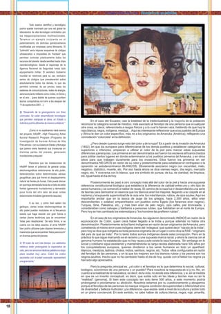 En el caso del Ecuador, casi la totalidad de la intelectualidad y la mayoría de la población
reconoce la categoría social de mestizo, más asociado al fenotipo de una persona que a cualquier
otra cosa, es decir, referenciada a rasgos físicos y a lo cual lo llaman raza, hablando de que hay la
raza blanca, negra, indígena, mestiza…Aquí es interesante reﬂexionar que a los pueblos de Europa
y África le dan un color especíﬁco, más no a los originarios de Amaruka (América), reﬂejando una
connotación “colorcista” en la deﬁnición.
¿Pero desde cuando surge esto del color y de la raza? Es a partir de la invasión deAmaruka
(1492), en que los europeos para diferenciarse de los demás pueblos y establecer categorías de
superiores e inferiores, empiezan a utilizar el color de la piel para marcar estas supuestas
diferencias y jerarquías. Los primeros en ser denominados así fueron los esclavos africanos traídos
para poblar ciertos lugares en donde exterminaron a los pueblos primeros de Amaruka, y en otros
sitios para que trabajen duramente para los invasores. Ellos fueron los primeros en ser
denominados NEGROS en razón de su color y posteriormente para establecer el contrapeso o la
oposición se autodenominaron BLANCOS. Obviamente asociaron negro con oscuridad, malo,
negativo, diabólico, muerte, etc. Por eso hasta ahora se dice viernes negro, día negro, mercado
negro, etc. Y viceversa con lo blanco, que era símbolo de pureza, de luz, de claridad, de limpieza,
etc. Igual hasta el día de hoy.
Posteriormente se pasó a otro concepto más allá del color de la piel y hacía una supuesta
referencia constitucional biológica que establecía la diferencia de calidad entre uno y otro tipo de
seres humanos y se comenzó a hablar de razas. El camino de la raza fue ir desarrollando una serie
de teorías para demostrar en esencia que los blancos eran los mejores, llegando a la cúspide en el
nazismo y la supuesta superioridad de la raza aria: los más blancos, rubios, de ojos azules. Aquí es
importante anotar que en la época de auge de los griegos, hace 2.500 años, ellos eran
descendientes o estaban emparentados con pueblos como Egipto (los faraones eran negros),
Turquía, Siria, Palestina, etc., y más bien eran de pelo negro, ojos cafés, piel bronceada, y
consideraban como salvajes y bárbaros a personas rubias, que habitaban en el norte de Europa.
Pero hoy se han cambiado los estereotipos y “los hombres las preﬁeren rubias”.
En el caso de los originarios de Amaruka, les siguieron denominado INDIOS en razón de la
equivocación de Colón, quien creía haber llegado a la India y porque además no había otra
denominación. Posteriormente se los llamó indígenas en razón de ser originarios deAmaruka, pero
cometiendo el mismo error pues indígena viene del ‘indegeus’ que quiere decir “nacido de la India”,
pero hoy se dice que indígena es toda persona originaria de un lugar o como dice la RAE: “originario
del país de que se trata”. Por lo tanto todos somos indígenas desde esta concepción. Pero en la
práctica lo que sigue marcando es el racismo y una supuesta marca racial, y ahora la ciencia con el
genoma humano ha establecido que no hay razas y solo existe la raza humana. Sin embargo en lo
social y cotidiano sigue existiendo y manteniéndose la carga racista elaborada hace 500 años por
los conquistadores europeos, quienes dividieron a los seres humanos en todo un apartheid:
blancos, mestizos, ladinos, cholos, indios, sambos, negros, etc. Todos ellos conﬁgurados en razón
del fenotipo de las personas, y en la que los mejores son los blancos-rubios y los peores son los
negros-azulitos. Hecho que no ha cambiado hasta el día de hoy, quizás con el fútbol los negros ya
han sido algo apreciados.
Pero la pregunta principal es: ¿el color o el fenotipo es lo que determina lo social, cultural,
biológico, económico de una persona o un pueblo? Para nosotros la respuesta es si y no. No, en
cuanto a la realidad de la naturaleza, es decir, de la vida, no existe esta diferencia; y si, en la medida
en que es un invento conceptual, es decir, que existe solo en las ideas y teorías mas no en la
“realidad” (genoma). Si bien este concepto tan solo tiene 500 años, a este momento podría
prolongarse o proclamarse su abolición. Nosotros estamos por su cuestionamiento y abogamos
porque el fenotipo de las personas no marque ninguna condición de superioridad o inferioridad sino
de diversidad y belleza multicolor; y la diferencia –que existe- esté a nivel de la cultura y sobre todo
en un plano conciencial. En este sentido, no cabe hablar de cultura blanca, negra, roja, amarilla,
Todo avance cientíﬁco y tecnológico
podría quedar dominado por una red global de
laboratorios de alta tecnología controlados por
las megacorporaciones multinacionales.
Tenemos un ejemplo incipiente en el
patentamiento de semillas genéticamente
modiﬁcadas por empresas como Monsanto. El
'Leitmotiv' sería imponer esquemas de códigos
ultrasecretos e imposibles de 'hackear' que
permitan controlar prácticamente todos los
recursos del planeta: desde semillas hasta chips
nanotecnológicos; desde el espionaje de la
Agencia Nacional de Seguridad hasta todo
equipamiento militar. El venidero Gobierno
mundial se reservará para su uso exclusivo
series de códigos que prevalecerán sobre
absolutamente todos los demás, lo que les
permitirá controlar, de ser preciso, todos los
sistemas de comunicaciones, redes de energía,
aeronaves tanto militares como civiles; en tierra y
en el aire… (para deleite de quienes suscriben
teorías conspirativas en torno a los ataques del
11deseptiembre2001…).
3) “Desarrollo de la geoingeniería con ﬁnes
criminales: Se están desarrollando tecnologías
que permiten manipular el clima; un Estado o
individuopodríautilizarlasdemaneraunilateral.”
¡Como si no supiéramos nada acerca
del proyecto HAARP –High Frequency Active
Auroral Research Program (Programa de
Investigación de Auroras Activas de Alta
Frecuencia)–consusbasesenAlaskayNoruega
que parece viene haciendo sus travesuras en
distintas partes del planeta, generando
inundacionesysequías!
Pareciera que las instalaciones de
HAARP tienen el potencial de generar ondas
electromagnéticas estacionarias de alto poder,
deteniéndolas sobre determinadas aéreas
geográﬁcas para que frenen el desplazamiento
natural de frentes de lluvias. Esto puede derivar
enquehayademasiadalluviadeunladodeestos
frentes (generando inundaciones) y demasiado
poca lluvia del otro lado de esas ondas
estacionariasinvisibles(generandosequías).
A su vez, y como bien saben los
geólogos, ciertas ondas electromagnéticas de
alto poder pueden modularse en la frecuencia
exacta que haga resonar con gran fuerza a
ciertas places tectónicas que se encuentran
'listas para desplazarse'. De esta forma, si se
cuenta con los datos exactos, el arma HAARP
bien podría utilizarse para disparar terremotos y
maremotosqueseencuentran'listosparaocurrir'
endiversaspartesdelplaneta.
4) “El costo de vivir más tiempo: Los adelantos
médicos están prolongando la expectativa de
vida, pero los servicios médicos paliativos a largo
plazo resultan muy caros. Cubrir los costos
asociados con la edad avanzada representará
unagranlucha.”
18
Llaqtanchikkuna / Nuestros pueblos
 