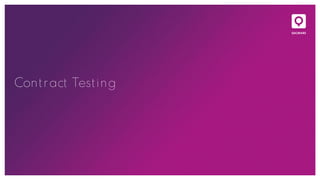 Contract Testing
 