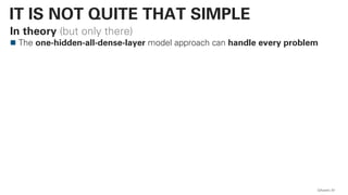 In theory (but only there)
The one-hidden-all-dense-layer model approach can handle every problem
QAware 61
IT IS NOT QUITE THAT SIMPLE
 