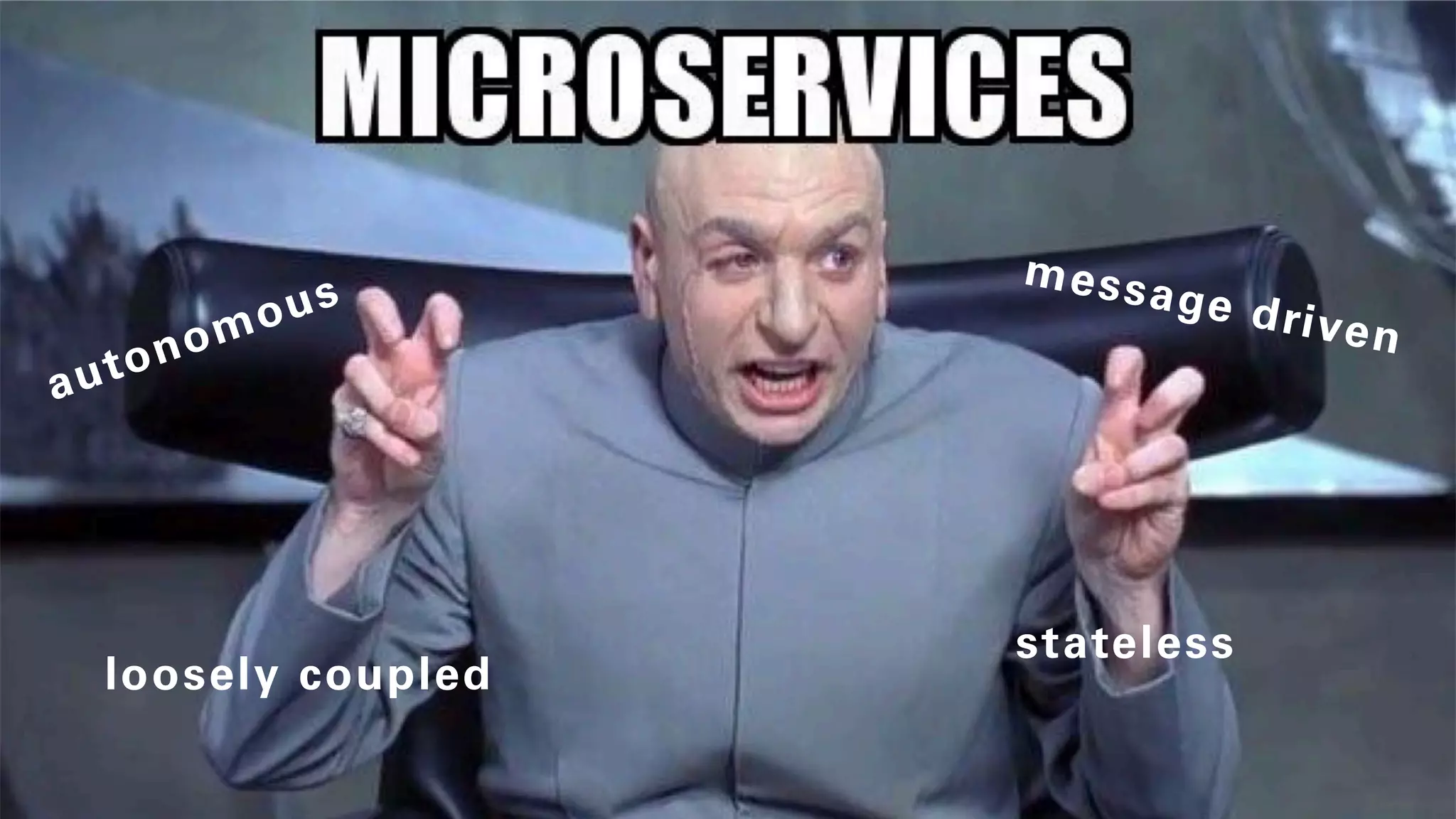 14
loosely coupled
stateless
 
