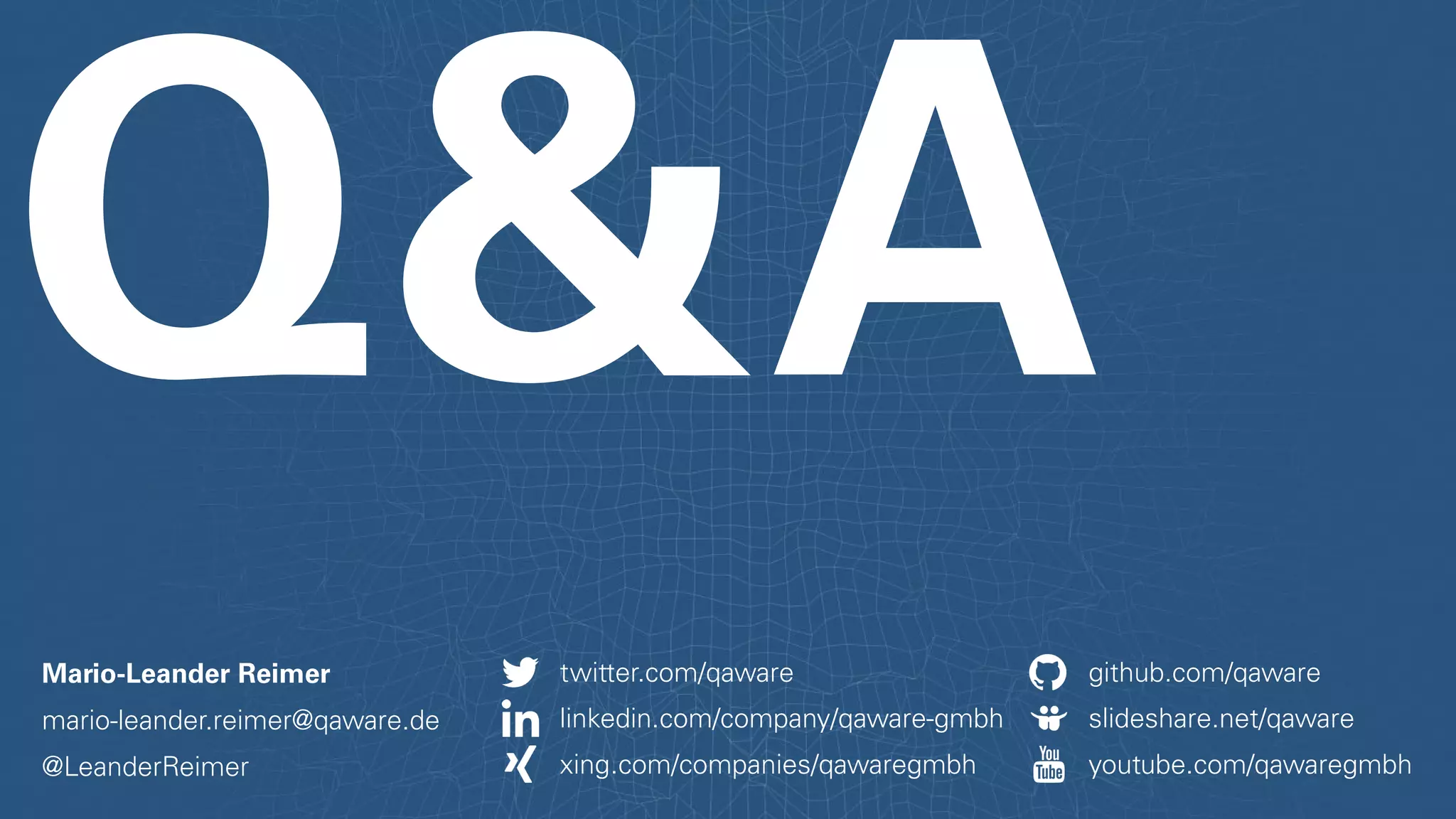 Mario-Leander Reimer
mario-leander.reimer@qaware.de
@LeanderReimer xing.com/companies/qawaregmbh
linkedin.com/company/qaware-gmbh slideshare.net/qaware
twitter.com/qaware
youtube.com/qawaregmbh
github.com/qaware
 
