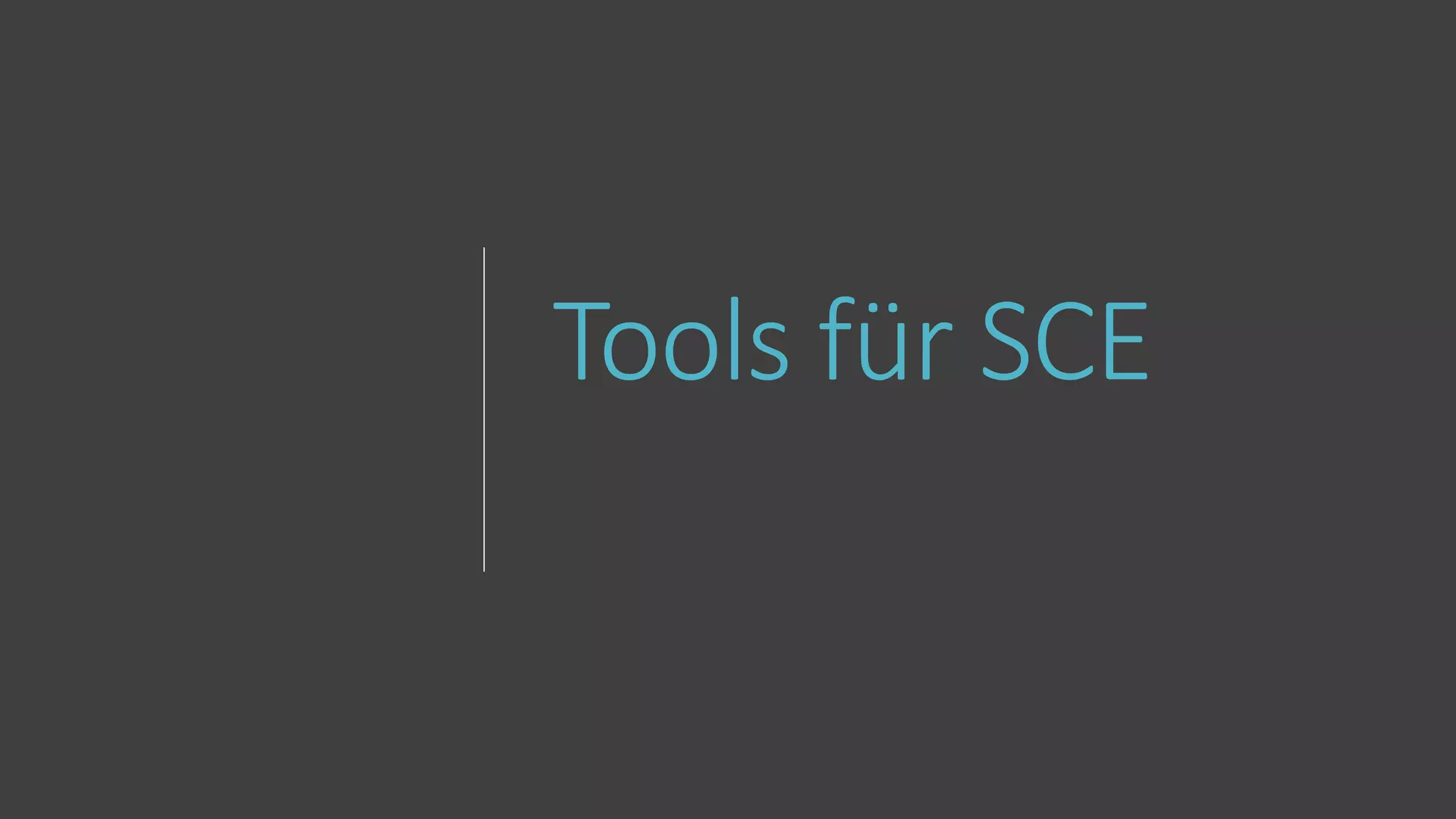 Tools für SCE
 