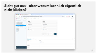 Sieht gut aus - aber warum kann ich eigentlich
nicht klicken?
53
 