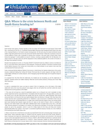 www.khilafah.com/index.php/analysis/asia/15907-qaa-where-is-the-crisis-between-north-and-south-korea-heading-to 1/4
America Africa Europe Middle East Asia
Q&A:	Where	is	the	crisis	between	North	and
South	Korea	heading	to?
Question:
North Korean news agency, Yonhap, reported on the 21st of April 2013 that both the South Korean Chief of Staff
Gen. Jung Seung-Jo and his U.S. counterpart General Martin Dempsey have threatened North Korea to be wary
of its on-going threats as it will lead to severe consequences. On the same day, the above-mentioned source
stated a high-level government source has announced that the South Korean military has monitored a launch of
missile platforms mobile units, suspected of carrying Scud missiles in the east coast of North Korea. North
Korea has deployed 7 mobile platforms to launch missiles, including a special platform for the Musudan mid-
range missile on the east coast; and with the deployment of two additional platforms, the number of missiles in
the region has reached 9 missiles.
Reuters had reported prior to this, on Thursday 18/4/2013, that North Korea has offered a series of conditions to
the U.S. and South Korea if they wished to hold dialogues, including the abolition of sanctions imposed by the
United Nations because of its nuclear and missile tests, as a likely indication to end weeks of war vows that
overshadowed the Korean peninsula.
It also mentioned that the National Defense Commission in North Korea, the highest military body in the country,
issued a statement stating that making the Korean Peninsula free of nuclear weapons will begin when the
United States withdraws its nuclear weapons, which Pyongyang says that Washington who brought the weapons
to the region...
It is apparent from this that while the statements of a heated war are escalating, so are the statements of
dialogue. Therefore where are matters heading? What then are the actual positions of Russia and China? May
Allah reward you.
Answer:
In order to understand this issue, we have to review it from its beginning, not on the basis of the latest
statements alone, this issue has passed many stages which we will outline first, and then outline the recent
developments and the positions of the States:
1. This crisis did not erupt as a result of yesterday's events, but is a frequent one, and it escalates at every
nuclear experiment carried out by North Korea. It escalated at the first experiment in the year 2006, as well as at
the second one in the year 2009 which was greater than the first. At that time, dated 25/5/2009, North Korea
announced that it is not bound to the truce signed between them and America in the year 1953. Now that a third
nuclear test has been successfully performed on 12/02/2013, it also announced on 30/03/2013 that it will not
comply with the truce, and declared that it is in a state of war. North Korea then began to focus its missiles off the
east coast directing them towards Japan and the U.S. base on the island of Guam, which is controlled by
America in the Pacific Ocean since 1898 after it defeated Spain which occupied Guam since 1521; in the year
1950, America declared its annexation to its territory, and deemed the population of more than 180 thousand
people as part of its population, which is used for military bases for the Army and Navy and includes
approximately 6000 of its soldiers. Thus Guam is considered significant because it serves as a line of defense
for its territory from the Pacific Ocean side.
2. What is new this time is that America was able to provoke North Korea with conducting large maneuvers near
North Korea. These maneuvers began on 19/2/2013 and will continue until the end of this month 30/4/2013;
these maneuvers are large and unprecedented, coinciding with the sanctions set by America in the Security
Council, which were approved by Russia and China on 7/3/2013, after the West and America in particular stirred
efficiently North Korea's third experiment on 12/2/2013. These maneuvers created an intense provocation to
North Korea, as they were of an unusual nature, which in these maneuvers America introduced advanced types
News	Watch
Seven in 10 Indonesian
Muslims want sharia
law: Pew study
British Muslim leader
Chowdhury Mueen-
Uddin indicted for
genocide and crimes
against humanity
258,000 Somalis died
of famine
US drone strikes being
used as alternative to
Guantánamo, lawyer
says
Taliban told to distance
itself from al-Qaida
before it opens Qatar
office
Arsenal opens football
field at Syrian refugee
camp
Chinese incursion
19km, but 750 sq km at
stake for India
Elderly man killed in
England on way home
from mosque
One dead after fresh
Myanmar anti-Muslim
riots
Man accused of spitting
on Muslim woman
New	Articles
Q&A: Where is the crisis
between North and
South Korea heading
to?
VIDEO: Glad tidings of
the return of Khilafah in
Bilad Al-Sham
Bangladesh Factory
Collapse: The Outcome
of Western Interference
Letter from Ameer of
Hizb ut-Tahrir to Sheikh
Hassan Al-Janayni
Betrayal of the Muslims
of Ash-Sham: Zardari
Shakes the Bloodied
Hands of the Syrian
Regime
"Ghost Money": The Cost
of Tyrant Politicians in
Western Markets
Local Newspaper
Arman-i-Millie Should
Not be Deceived by the
Enemies and Plots of
Intelligence Services
Result of the Strategic
Pact (The House of the
Spider)
VIDEO: Why is Syria my
problem?
Letter from the Women
of Hizb ut Tahrir Turkey
to the Honourable
Women of Al-Sham
From	KComment
Underemployment: So
Many People in Work
despite the Downturn?
A United States of
Islam?
Our Real Enemy is not
Each Other but the
Kuffar who Wish to
Destroy Us!
PART 2: How will the
Islamic state organize
Hajj?
PART 1: Reflections
from Hajj
"They were punished for
crimes against Islam
and the Ummah"
Islam - The Road To
Prosperity For Pakistan
Friday May 03rd Search Text size
HOME ABOUT US THE KHILAFAH ANALYSIS CONCEPTS NEWS WATCH ACTIVISM MULTIMEDIA RAMADAN K.COMMENT CONTACT US
THURSDAY, 02 MAY 2013 16:58
 