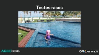 Testesrasos
 