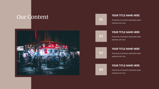 Proactively envisioned multimedia based
expertise and cross.
YOUR TITLE NAME HERE
YOUR TITLE NAME HERE
Proactively envisioned multimedia based
expertise and cross.
YOUR TITLE NAME HERE
Proactively envisioned multimedia based
expertise and cross.
YOUR TITLE NAME HERE
Proactively envisioned multimedia based
expertise and cross.
01
02
03
04
 