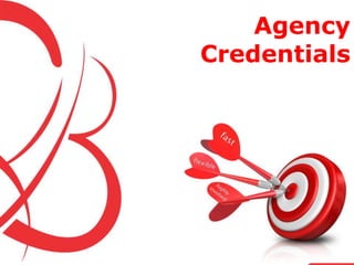 Agency 
Credentials 
Agency Credentials 
 