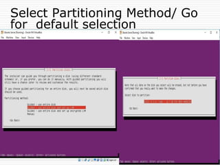 Select Partitioning Method/ Go
for default selection
 
