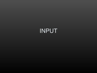 INPUT
 