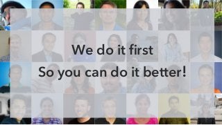 Join the conversation #QBConnect
We do it ﬁrst
So you can do it better!
 