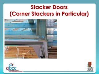 Stacker Doors
(Corner Stackers in Particular)
 