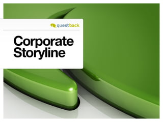 Corporate
Storyline
 