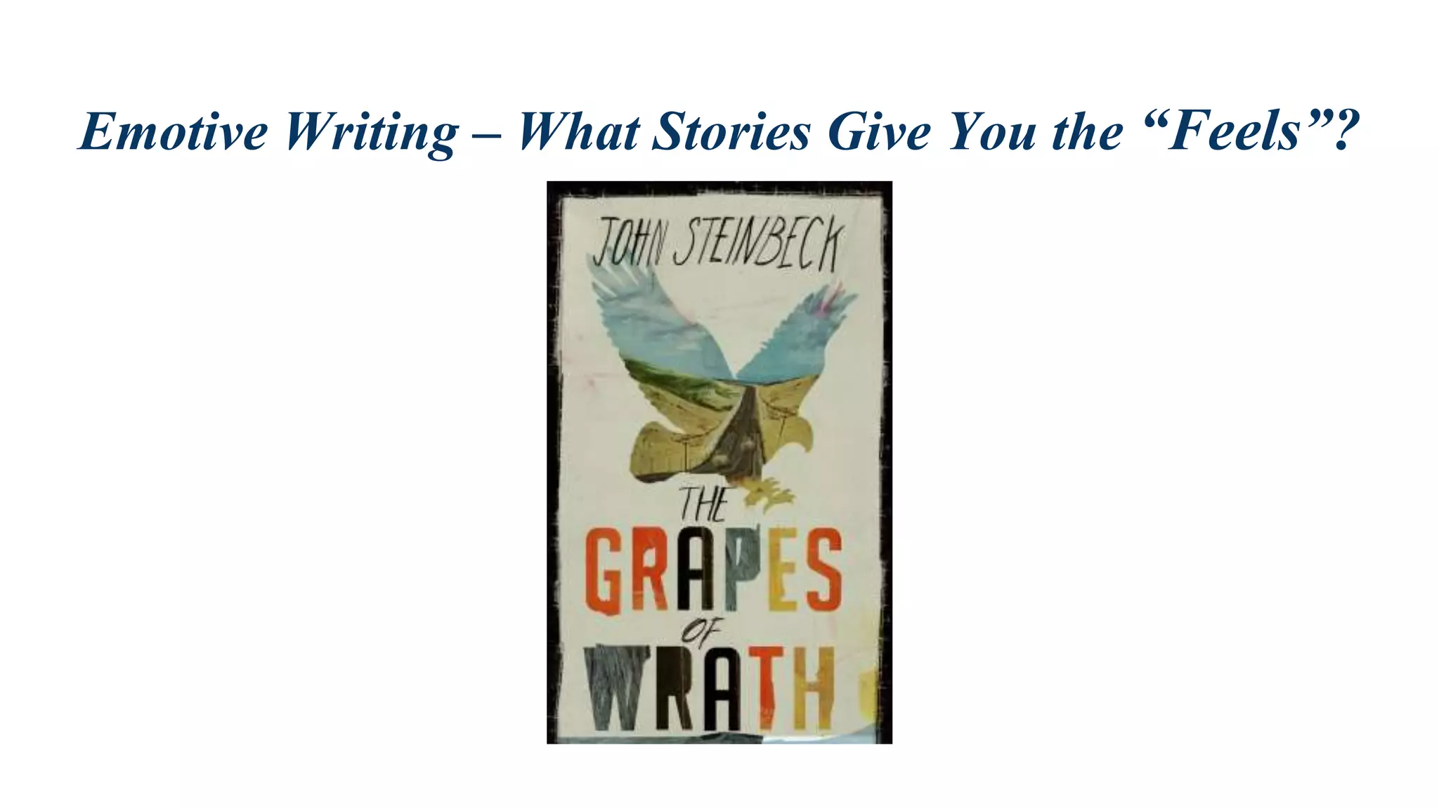 Emotive Writing – What Stories Give You the “Feels”?
John Steinbeck: Grapes of
Wrath (book cover)
 