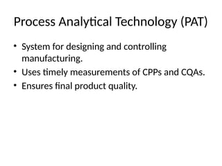 Quality by Design (QbD) and Process Analytical Technology (PAT) in ...
