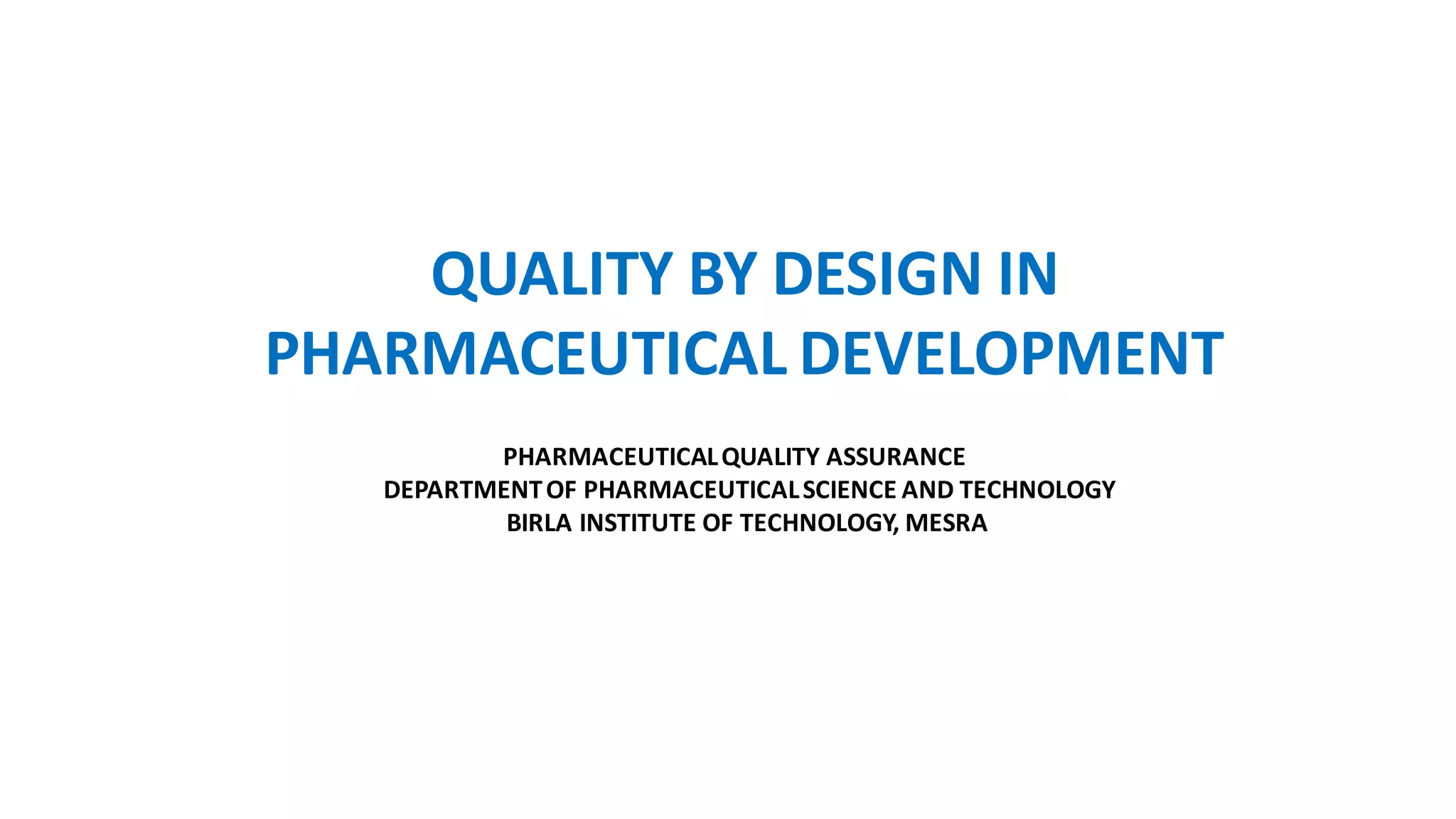QUALITY BY DESIGN IN PHARMACEUTICAL DEVELOPMENT | PDF