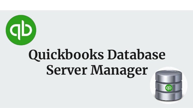 Quickbooks Database Server Manager Install Setup Update