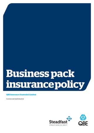 Business pack
insurancepolicy
QBE Insurance (Australia) Limited
Commercial/retail/industrial
 