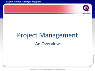 Project Management
     An Overview
 
