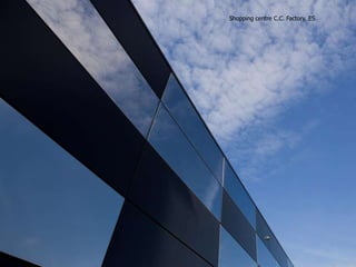 Shopping centre C.C. Factory, ES

 